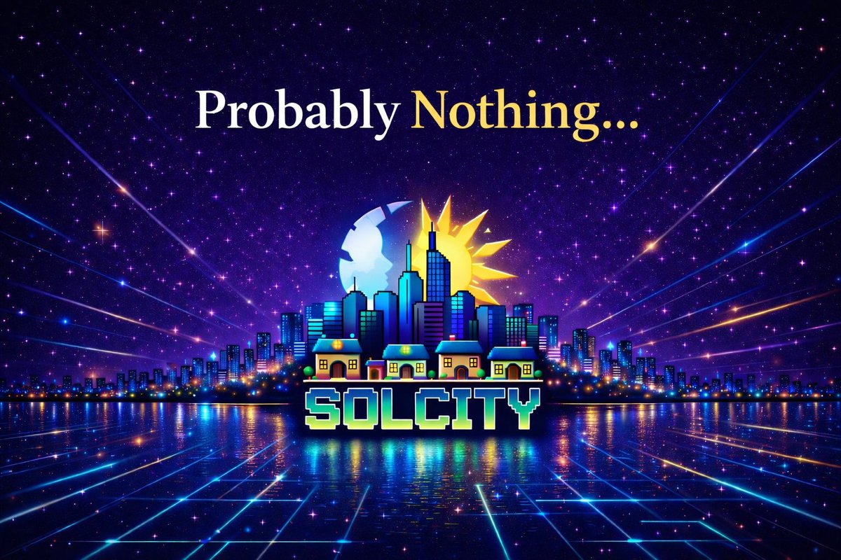 Probably Nothing... SOLCITY - LaunchMyNFT